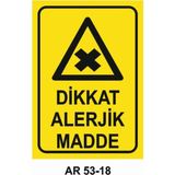 Dikkat Alerjik Madde Iş Güvenliği Uyarı Levhası - 20x30 cm