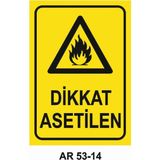 Dikkat Asetilen Iş Güvenliği Uyarı Levhası - 25x35 cm
