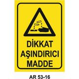 Dikkat Aşındırıcı Madde Iş Güvenliği Uyarı Levhası - 25x35