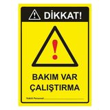 Dikkat! Bakım Var Çalıştırma İsg Uyarı Levhası Pvc A3 30X42 Cm