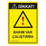 Dikkat! Bakım Var Çalıştırma İsg Uyarı Levhası Pvc A5 15X21 Cm