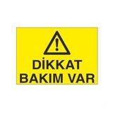 Dikkat Bakım Var Uyarı Levhası 70x100cm