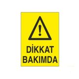 Dikkat Bakımda Uyarı Levhası 70x100cm