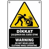 DİKKAT ÇALIŞIRKEN BOL ELBİSE GİYME 21X30CM PVC ISG LEVHA