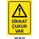 Dikkat Çukur Var Iş Güvenliği Uyarı Levhası - 20x30