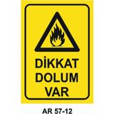 Dikkat Dolum Var Iş Güvenliği Uyarı Levhası - 25x35 cm