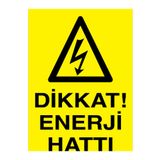 Dikkat Enerji Hattı Uyarı Tabelası - 50x70 Foreks - E19