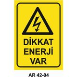 Dikkat Enerji Var Iş Güvenliği Uyarı Levhası - 25x35