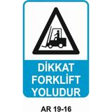 Dikkat Forklift Yoludur Iş Güvenliği Uyarı Levhası - 20x30 cm