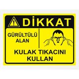 Dikkat Gürültülü Alan Kulak Tıkacını Kullan - Uyarı Tabela Levhası 24X34 cm Polikarbon - 24 x 34 cm - 1 Adet