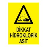 Dikkat Hidroklorik asit Uyarı Tabelası - 50x70 Alüminyum Kompozit Panel - KM12