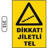 Dikkat Jiletli Tel Uyarı Ikaz Levhası