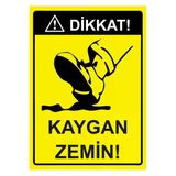 Dikkat! Kaygan Zemin İsg Uyarı Levhası Pvc A3 30X42 Cm
