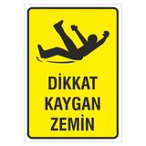 Dikkat Kaygan Zemin Levhası 35X25 Cm Kapı Duvar İkaz Tabelası
