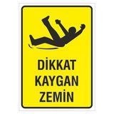 Dikkat Kaygan Zemin Uyarı Levhası 35*25 Cm