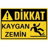 Dikkat Kaygan Zemin Uyarı Levhası - Uv Baskılı Tabela - 20cm x 30cm - Alüminyum