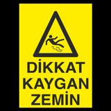 Dikkat Kaygan Zemin2 Uyarı Levhası 30x40cm