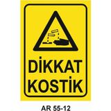 Dikkat Kostik Iş Güvenliği Uyarı Levhası - 25x35