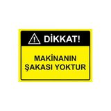 Dikkat! Makinanın Şakası Yoktur İsg Uyarı Levhası Pvc A3 30X42 Cm