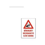 Dikkat Merdaneye Eline Sokma Uyarı Ikaz Levhası - 1 Adet - 25X35CM
