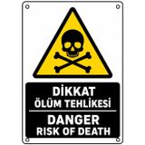 DİKKAT ÖLÜM TEHLİKESİ 50X70CM PVC ISG LEVHA