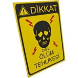Dikkat Ölüm Tehlikesi Dekota Baskı – 3 mm Forex Uyarı Tabelası 20 cm × 30CM