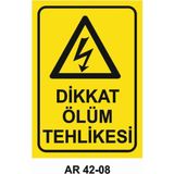 Dikkat Ölüm Tehlikesi Iş Güvenliği Uyarı Levhası - 20x30