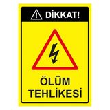 Dikkat Ölüm Tehlikesi İsg Uyarı Levhası Pvc A3 30X42 Cm