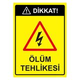 Dikkat Ölüm Tehlikesi İsg Uyarı Levhası Pvc A4 21X30 Cm