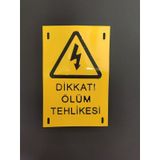 ✅Dikkat Ölüm Tehlikesi Levhası Metal