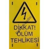 Dikkat Ölüm Tehlikesi Levhası Sac 15X22 Cm