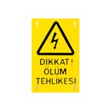 Dikkat Ölüm Tehlikesi Levhası/Ikaz Levhsası 0.35mm Alüminyum 15x22cm