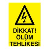 Dikkat Ölüm Tehlikesi Uyarı Tabelası - 70x100 Foreks - E23