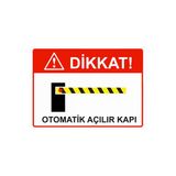 Dikkat! Otomatik Açılır Kapı İsg Uyarı Levhası Pvc A3 30X42 Cm