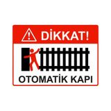 Dikkat! Otomatik Kapı İsg Uyarı Levhası Pvc A3 30X42 Cm