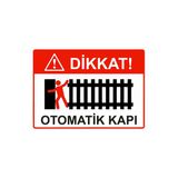Dikkat! Otomatik Kapı İsg Uyarı Levhası Pvc A5 15X21 Cm