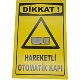 Dikkat Otomatik Kapı Levhası – 5 mm Dekota Üzeri Folyo Baskı Uyarı Tabelası 20 cm × 30 cm