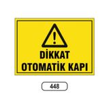 Dikkat Otomatik Kapı Uyarı Ikaz Levhası