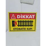 Dikkat Otomatik Kapı Uyarı Levhası 35 cm x 50 cm 3mm Dekota - Çift Taraflı Bantlı Folyo Baskı