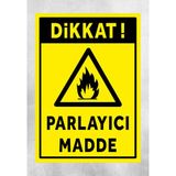 Dikkat Parlayıcı Madde - Uyarı Tabela Levhası 24X34 cm Polikarbon - 24 x 34 cm - 1 Adet