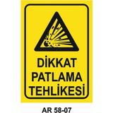 Dikkat Patlama Tehlikesi Iş Güvenliği Uyarı Levhası - 20x30