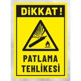 Dikkat Patlama Tehlikesi - Uyarı Tabela Levhası 24 x 34 cm Polikarbon - 1 Adet - 24x34