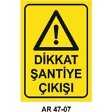 Dikkat Şantiye Çıkışı Iş Güvenliği Uyarı Levhası - 25x35