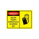 Dikkat! Sıcak Yüzey Koruyucu Eldiven Giy İsg Uyarı Levhası Pvc A4 21X30 Cm