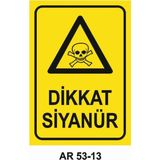 Dikkat Siyanür Iş Güvenliği Uyarı Levhası - 25x35