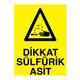 Dikkat Sülfürik Asit Uyarı Tabelası - 35x50 Foreks - KM16