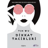 Dikkat Tacirleri - Tim Wu