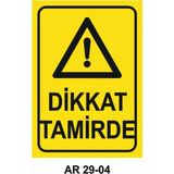 Dikkat Tamirde Iş Güvenliği Uyarı Levhası - 20x30