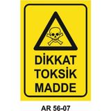 Dikkat Toksik Madde Iş Güvenliği Uyarı Levhası - 20x30