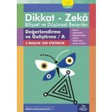Dikkat ve Zeka Akademisi Dikkat Zeka - Bilişsel ve Düşünsel Beceriler 9-10 Yaş Değerlendirme ve Geliştirme 1.Kitap A